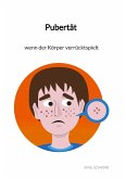 Pubertät - wenn der Körper verrücktspielt