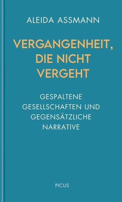 Vergangenheit, die nicht vergeht - Assmann, Aleida