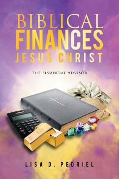 Biblical Finances Jesus Christ - Pedriel, Lisa D.