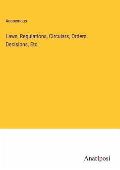 Laws, Regulations, Circulars, Orders, Decisions, Etc. - Anonymous