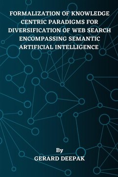 Formalization of Knowledge Centric Paradigms for Diversification of Web Search Encompassing Semantic Artificial Intelligence - Deepak, Gerard