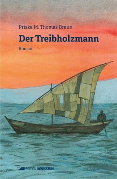 Der Treibholzmann - Braun, Priska M. Thomas