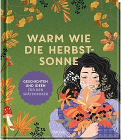 Warm wie die Herbstsonne - Pattloch Verlag