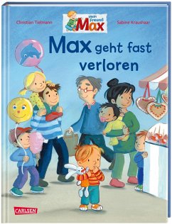 Max geht fast verloren / Max-Bilderbücher Bd.9 - Tielmann, Christian