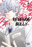Revenge Bully Bd.1