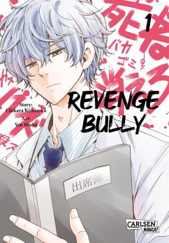 Revenge Bully Bd.1 - Kimizuka, Chikara