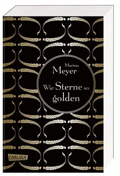 Wie Sterne so golden / Luna Chroniken Bd.3 - Meyer, Marissa