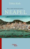 Neapel / Welt der Renaissance Bd.1