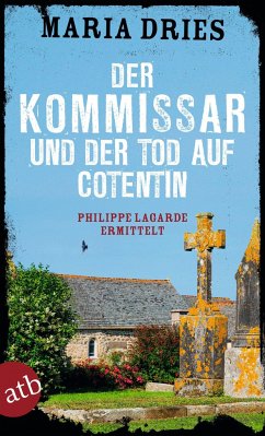 Der Kommissar und der Tod auf Cotentin / Philippe Lagarde ermittelt Bd.14 - Dries, Maria