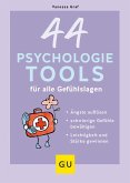 44 Psychologie-Tools für alle Gefühlslagen