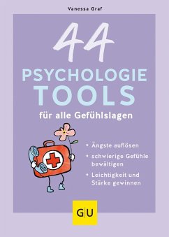 44 Psychologie-Tools für alle Gefühlslagen - Graf, Vanessa