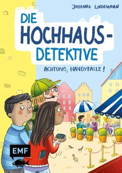 Achtung, Handyfalle! / Die Hochhaus-Detektive Bd.2 - Lindemann, Johanna