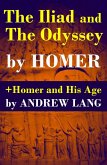 The Iliad and The Odyssey + Homer and His Age (eBook, ePUB)