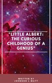 "Little Albert: The Curious Childhood of a Genius" (eBook, ePUB)