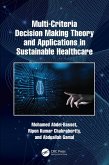 Multi-Criteria Decision Making Theory and Applications in Sustainable Healthcare (eBook, PDF)