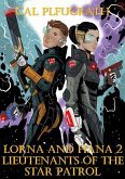Lorna and Hana 2 Lieutenants of the Star Patrol (eBook, ePUB)
