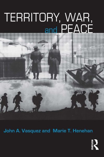 Territory, War, and Peace (eBook, ePUB) Territory, War, and Peace (eBook, ePUB)