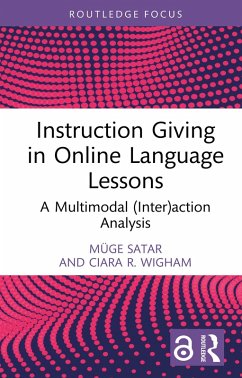 Instruction Giving in Online Language Lessons (eBook, PDF) - Satar, Müge; Wigham, Ciara R.