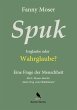 Spuk. Irrglaube oder Wahrglaube? - Bild 1