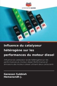 Influence du catalyseur hétérogène sur les performances du moteur diesel - Subbiah, Ganesan;J., Hemanandh