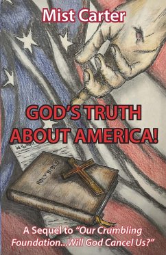 GOD'S TRUTH ABOUT AMERICA! - Carter, Mist