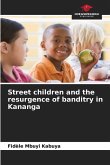 Street children and the resurgence of banditry in Kananga