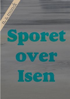 Sporet over Isen - Munck, Niels Anders