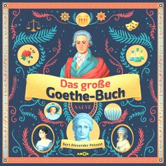 Das große Goethe-Buch (3 CDs). Ein Wissensabenteuer über Johann Wolfgang von Goethe. - Petzold, Bert Alexander