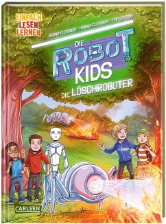 Die Löschroboter / Die Robot-Kids Bd.2 - Flessner, Bernd;Fleßner, Hannah