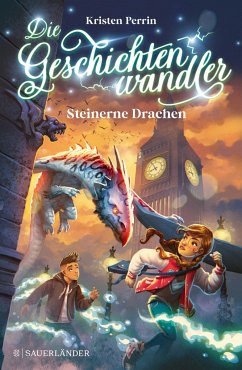 Steinerne Drachen / Die Geschichtenwandler Bd.2 - Perrin, Kristen