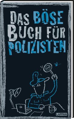 Das böse Buch für Polizisten - Höke, Gitzinger & Schmelzer