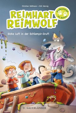 Dicke Luft in der Schlampir-Gruft / Reimhart Reimwolf Bd.1 - Seltmann, Christian