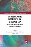 Domesticating International Criminal Law (eBook, PDF)