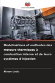 Modélisations et méthodes des moteurs thermiques à combustion interne et de leurs systèmes d'injection