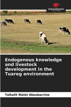 Endogenous knowledge and livestock development in the Tuareg environment - Walet Aboubacrine, Talkalit