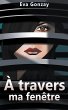 À travers ma fenêtre - Bild 1