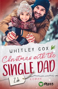 Christmas with the Single Dad - Zak / Single Dads of Seattle Bd.5 - Cox, Whitley