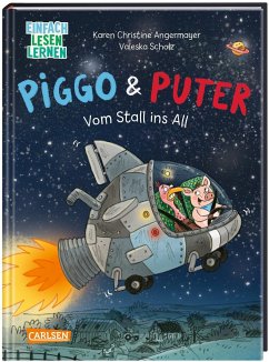 Vom Stall ins All / Piggo und Puter Bd.1 - Angermayer, Karen Chr.