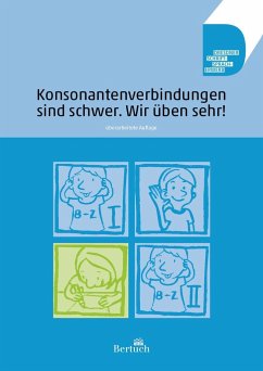 Konsonantenverbindungen sind schwer. Wir üben sehr! - Volkmann, Anne; Zilger, Annett