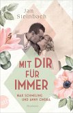 Mit dir für immer - Max Schmeling und Anny Ondra / Berühmte Paare - große Geschichten Bd.5