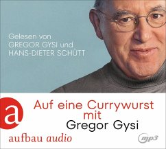 Auf eine Currywurst mit Gregor Gysi - Gysi, Gregor;Schütt, Hans-Dieter