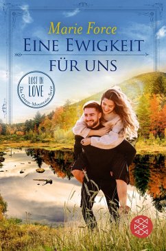 Eine Ewigkeit für uns / Lost in Love - Die Green-Mountain-Serie Bd.15 - Force, Marie