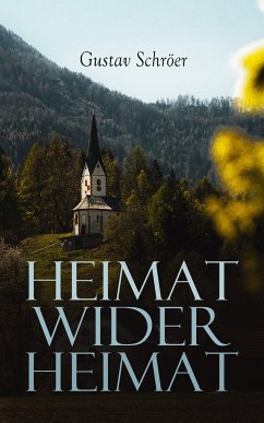 Heimat wider Heimat (eBook, ePUB) - Schröer, Gustav