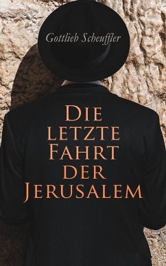 Die letzte Fahrt der Jerusalem (eBook, ePUB) - Scheuffler, Gottlieb