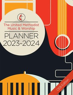 The United Methodist Music & Worship Planner 2023-2024 CEB Edition (eBook, ePUB) - Scifres, Mary; Bone, David L.