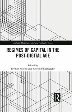 Regimes of Capital in the Post-Digital Age (eBook, PDF)
