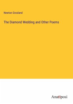 The Diamond Wedding and Other Poems - Grosland, Newton