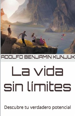 La vida sin límites - Kunjuk, Adolfo Benjamin