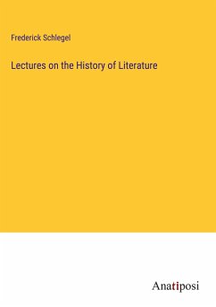 Lectures on the History of Literature - Schlegel, Frederick