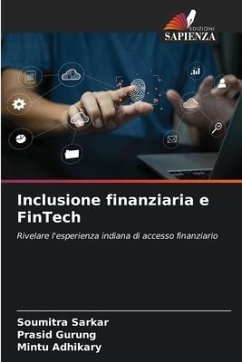 Inclusione finanziaria e FinTech - Sarkar, Soumitra;Gurung, Prasid;Adhikary, Mintu